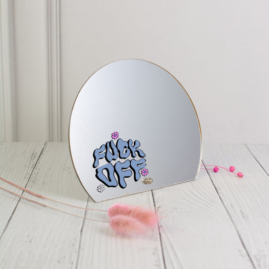 Printed Mirror - Fuck Off