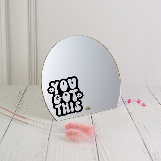 Printed Mirror - You Got This