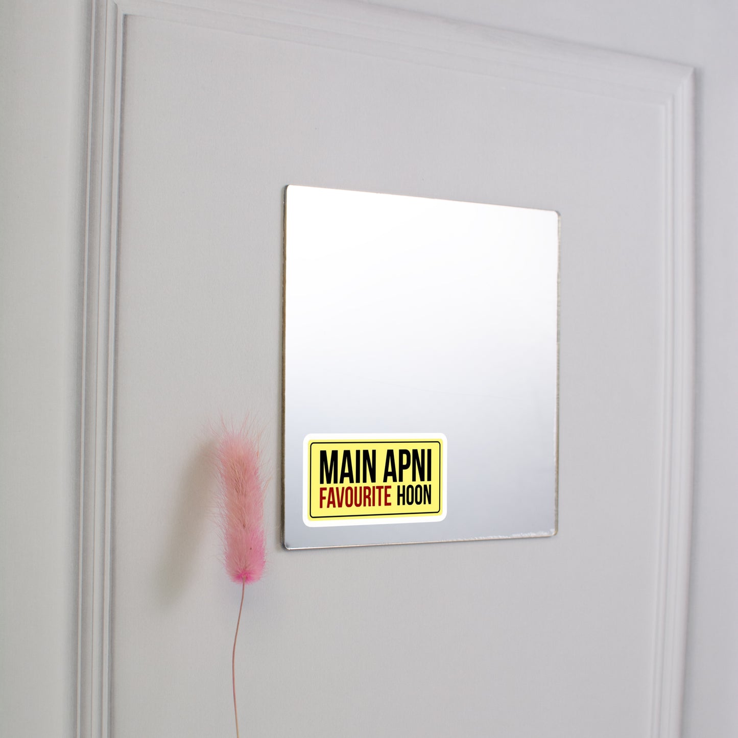 Printed Mirror - Main Apni Favourite Hu