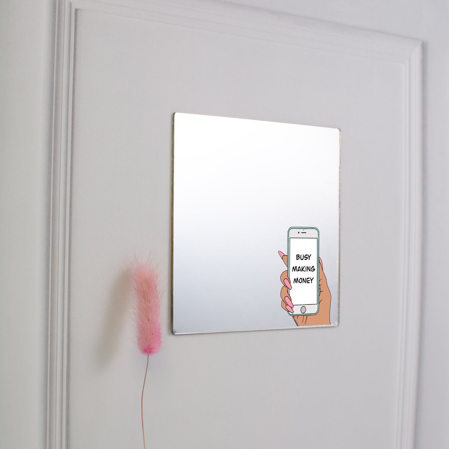 Printed Mirror - Busy Making Money