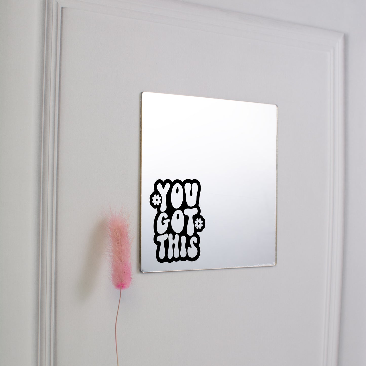 Printed Mirror - You Got This