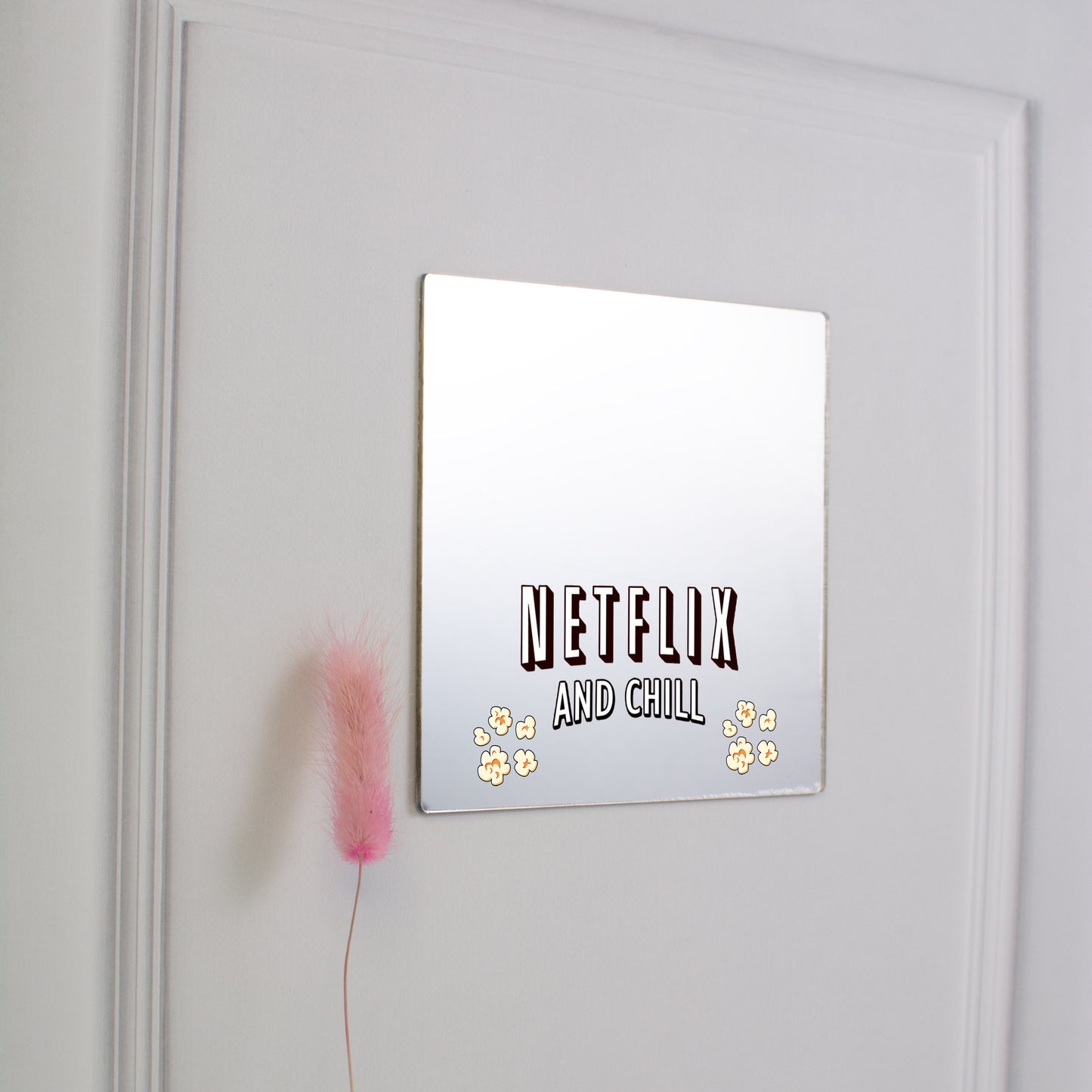 Printed Mirror - Netflix & Chill