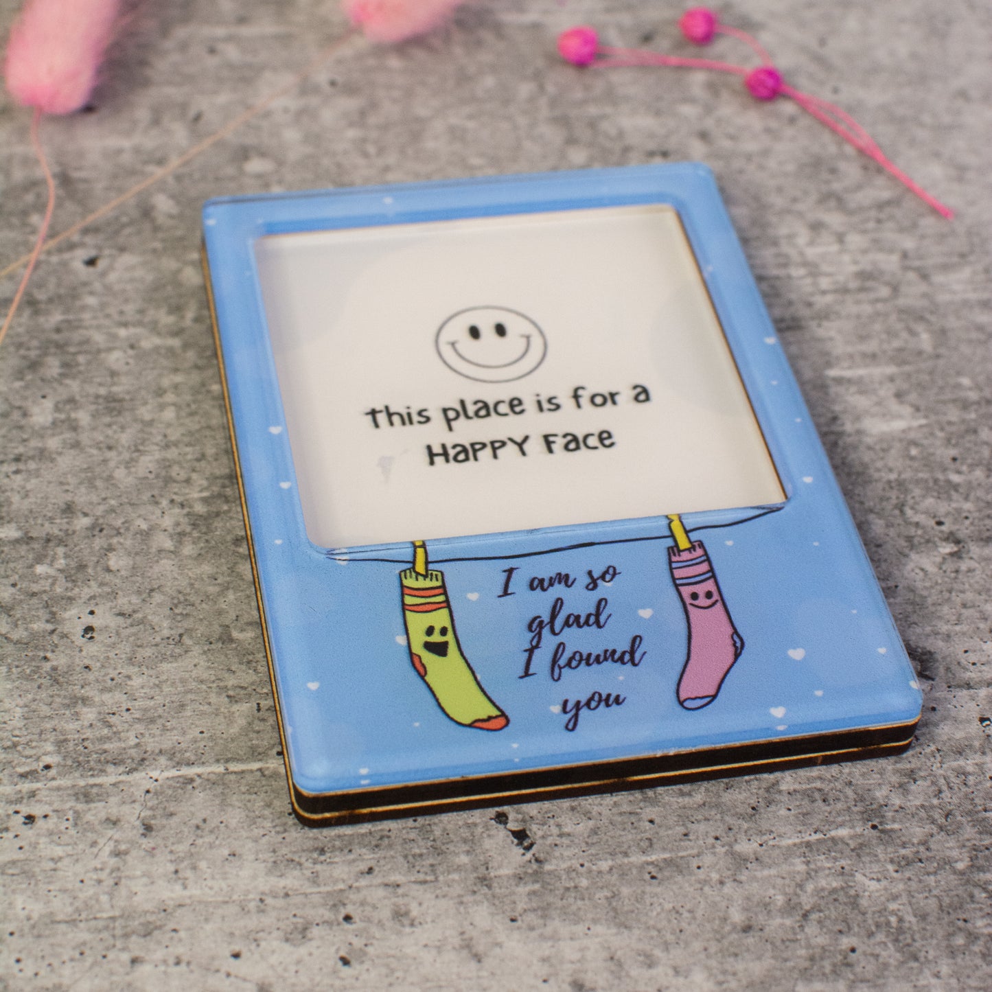 Fridge Magnet - I am so glad I found you