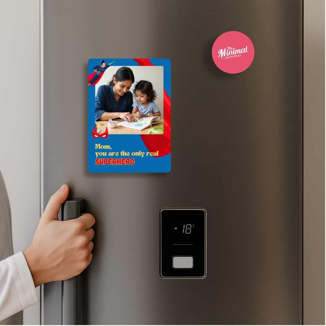 Fridge Magnet - Mom You're the Only Real SuperHero