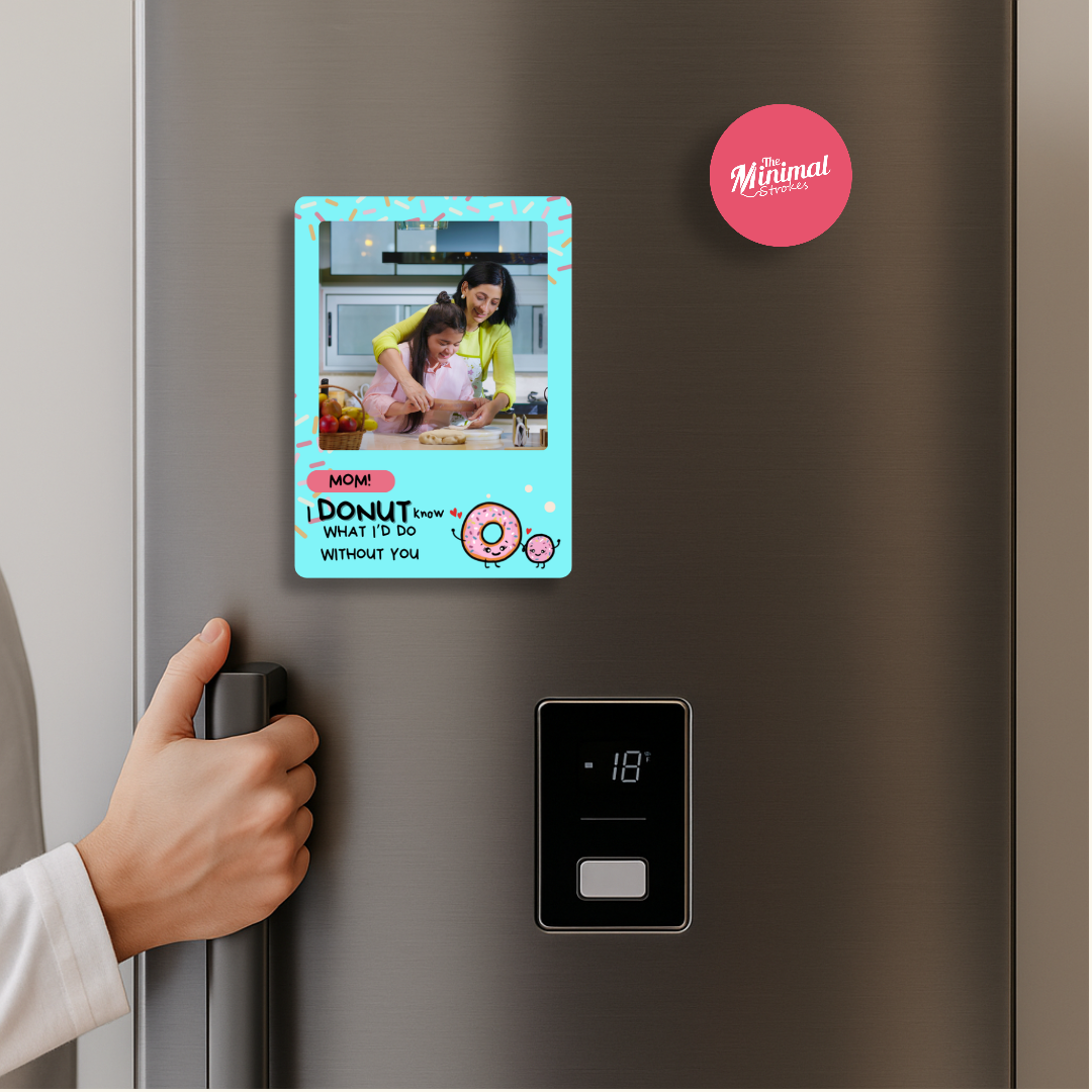 Fridge Magnet - Mom I Donut Know