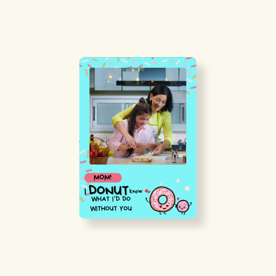 Fridge Magnet - Mom I Donut Know