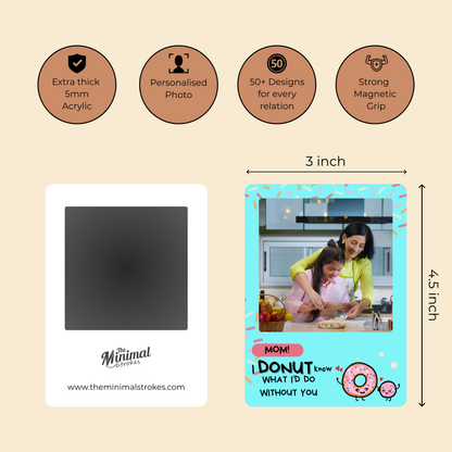 Donut Know Mom Photo Magnet