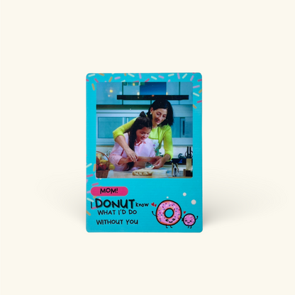 Fridge Magnet - Mom I Donut Know