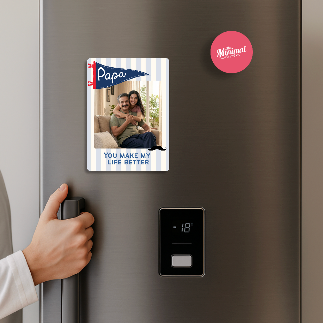 Fridge Magnet - You Make My Life Better