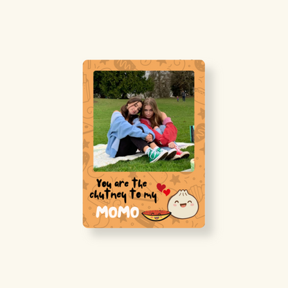 Fridge Magnet - Chutney to my Momo
