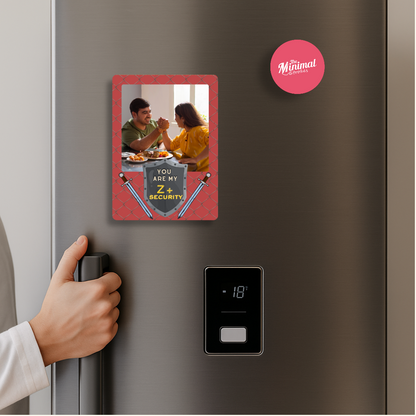 Fridge Magnet - You Are My Z+ Security